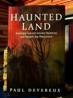 Paul Devereux - Haunted Land