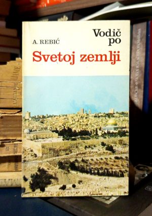 Adalbert Rebić - Vodič po Svetoj zemlji