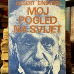 Albert Einstein - Moj pogled na svijet