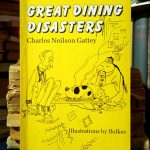 Charles Nielson Gattey - Great Dining Disasters