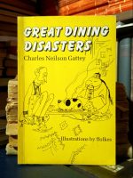 Charles Nielson Gattey - Great Dining Disasters
