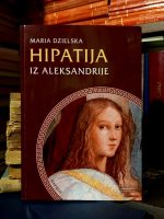 Maria Dzielska - Hipatija iz Aleksandrije