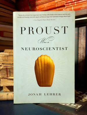 Jonah Lehrer - Proust Was a Neuroscientist