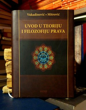 Vukadinović, Mitrović - Uvod u teoriju i filozofiju prava