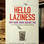 Corinne Maier - Hello Laziness (Why Hard Work Doesn't Pay)