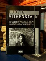 Ludvig Vitgenštajn - Predavanja i razgovori o estetici, psihologiji i religioznom verovanju
