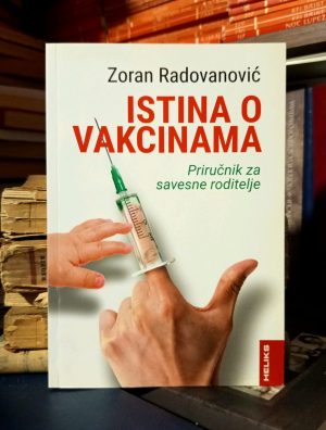 Zoran Radovanović - Istina o vakcinama