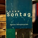 Susan Sontag - Against Intepretatiton