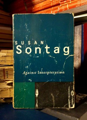 Susan Sontag - Against Intepretatiton