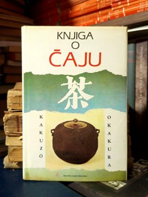 Kakuzo  Okakura - Knjiga o čaju