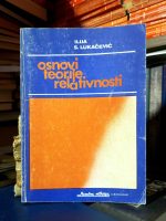 Ilija S. Lukačević - Osnovi teorije relativnosti