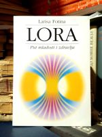 Larisa Fotina - Lora: put mladosti i zdravlja