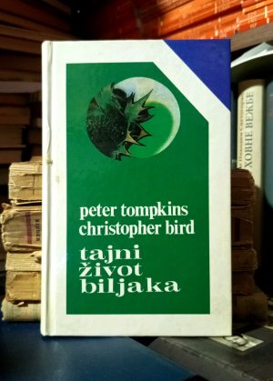 Peter Tompkins, Christopher Bird - Tajni život biljaka