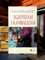 Aleksandra Mančić - Egzotizam i kanibalizam