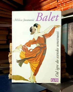 Milica Jovanović - Balet: od igre do scenske umetnosti