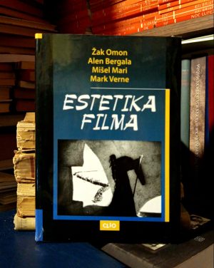 Žak Omon, Alen Bergala, Mišel Mari, Mark Verne - Estetika filma
