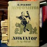 Emil Ludvig - Musolini; H. Dž. Vels - Diktator