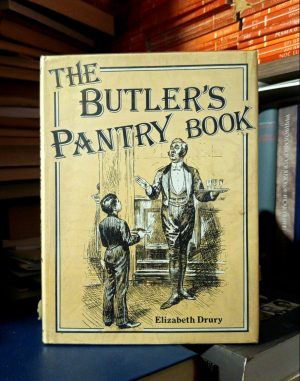 Elizabeth Drury - The Buler's Pantry Book