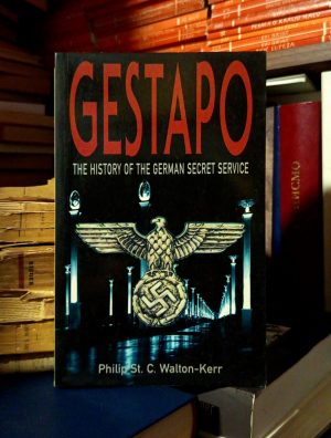 Philip St. C. Walton-Kerr - Gestapo: The History of the German Secret Service