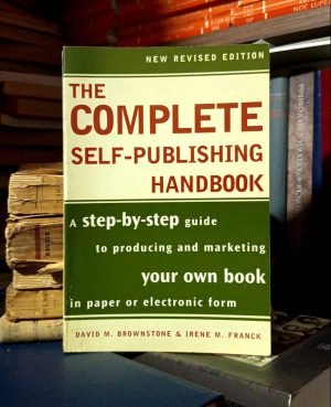 David M. Brownstone, Irene M. Franck - The Complete Self-Publishing Handbook