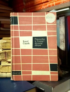 Karel Čapek - Pripovetke iz levog i desnog džepa