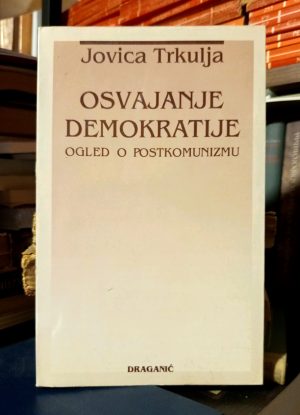 Jovica Trkulja - Osvajanje demokratije