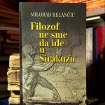 Milorad Belančić - Filozof ne sme da ide u Sirakuzu