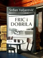 Srđan Valjarević - Fric i Dobrila