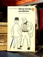 George Mikes - How to be an Alien