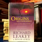 Richard Leakey, Roger Lewin - Origins Reconsidered: in Search of What Makes us Human
