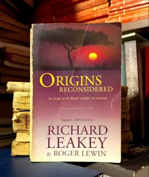 Richard Leakey, Roger Lewin - Origins Reconsidered: in Search of What Makes us Human