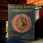 David Standish - Hollow Earth: Hollow Earth: The Long and Curious History of Imagining Strange Lands, Fantastical Creatures, Advanced Civilizations, and Marvelous Machines Below the Earth's Surface