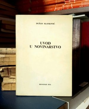 Dušan Slavković - Uvod u novinarstvo
