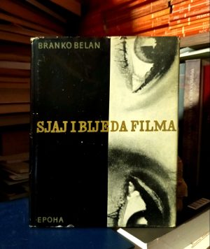 Branko Belan - Sjaj i bijeda filma; Petar Volk - Balada o trubi i maglama