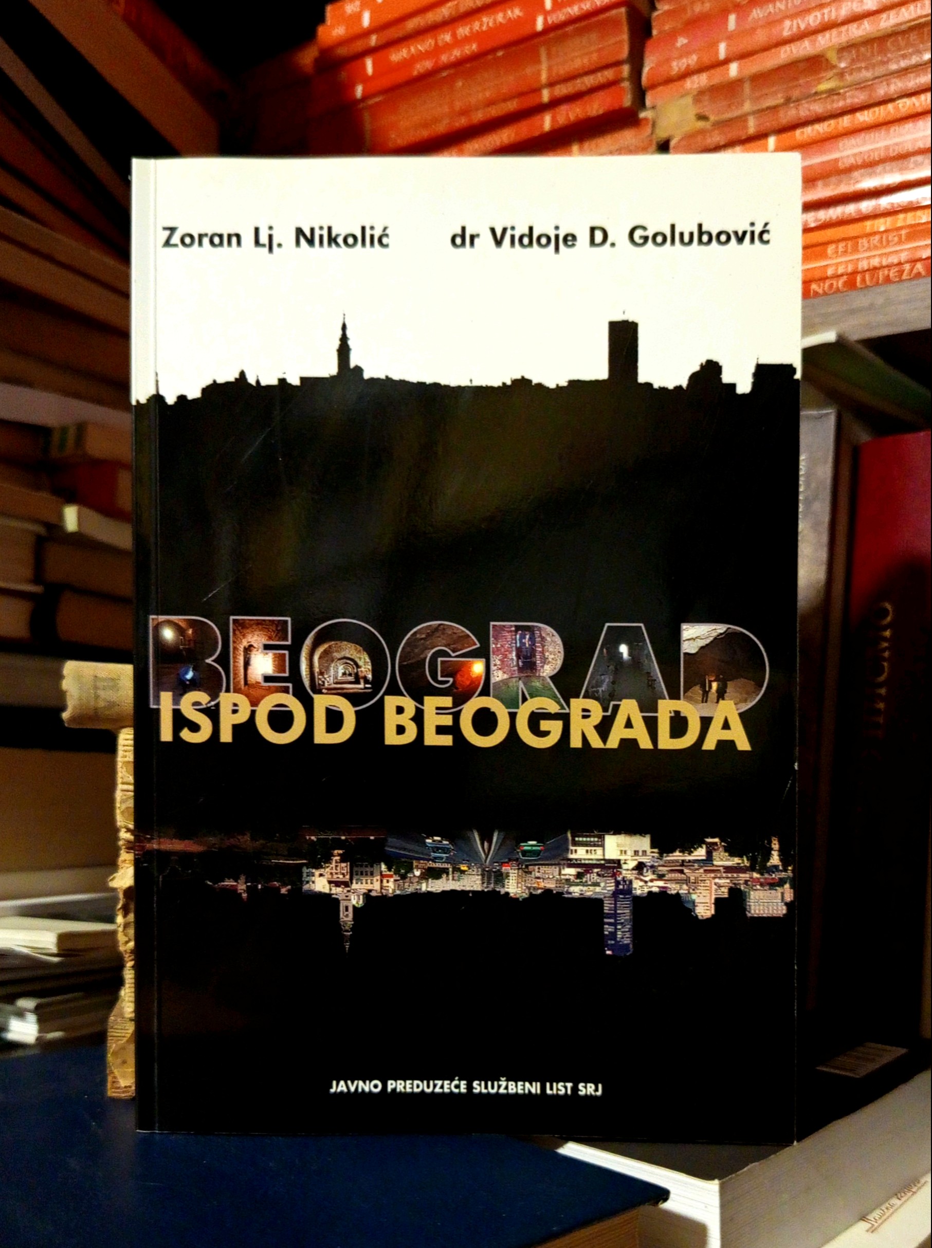 Zoran Lj. Nikolić, Vidoje D. Golubović - Beograd ispod Beograda