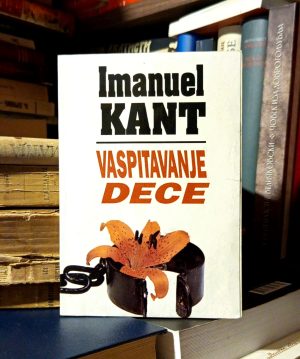 Imanuel Kant - Vaspitavanje dece