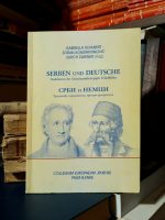 Gabriella Schubert, Zoran Konstantinović, Ulrich Zweiner - Srbi i Nemci: tradicije zajedništva protiv predrasuda