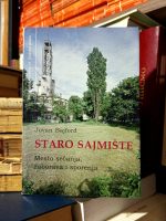 Jovan Bajford - Staro sajmište: mesto sećanja, zaborava i sporenja