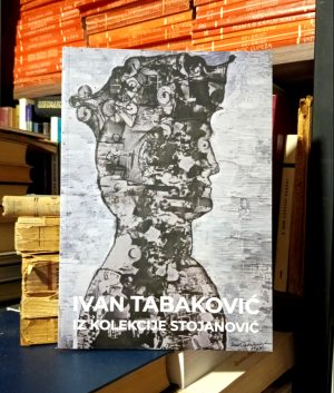 Ivan Tabaković iz kolekcije Stojanović