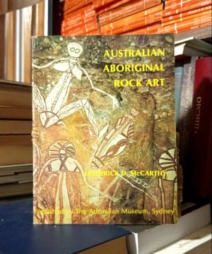 Frederick D. McCarthy - Australian Aboriginal Rock Art