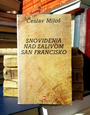 Česlav Miloš - Snoviđenja nad zalivom San Francisko