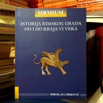 Miroslava Mirković - Istorija rimskog grada od I do kraja VI veka