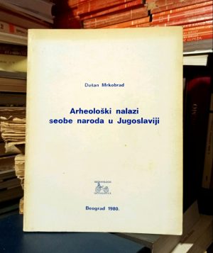Dušan Mrkobrad - Arheološki nalazi seobe naroda u Jugoslaviji