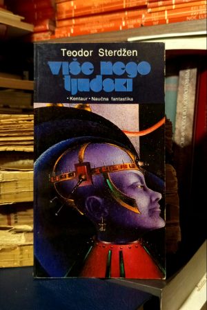 Teodor Sterdžen - Više nego ljudski