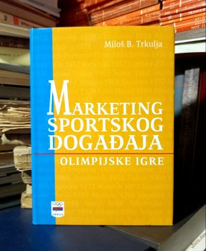 Miloš B. Trkulja - Marketing sportskog događaja