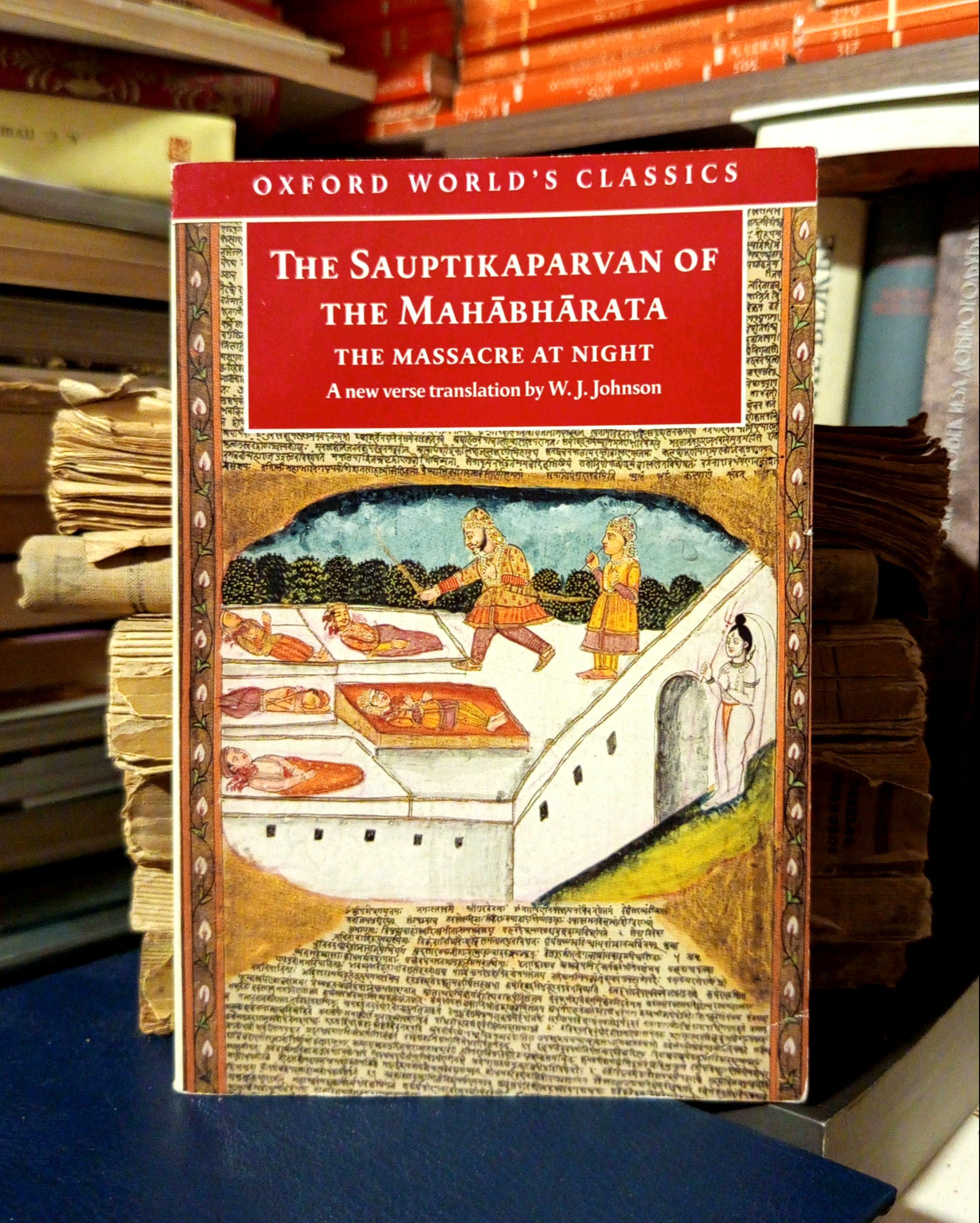 The Sauptikaparvan of the Mahabharata (The Massacre at Night)