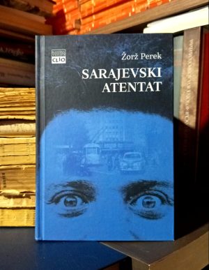 Žorž Perek - Sarajevski atentat