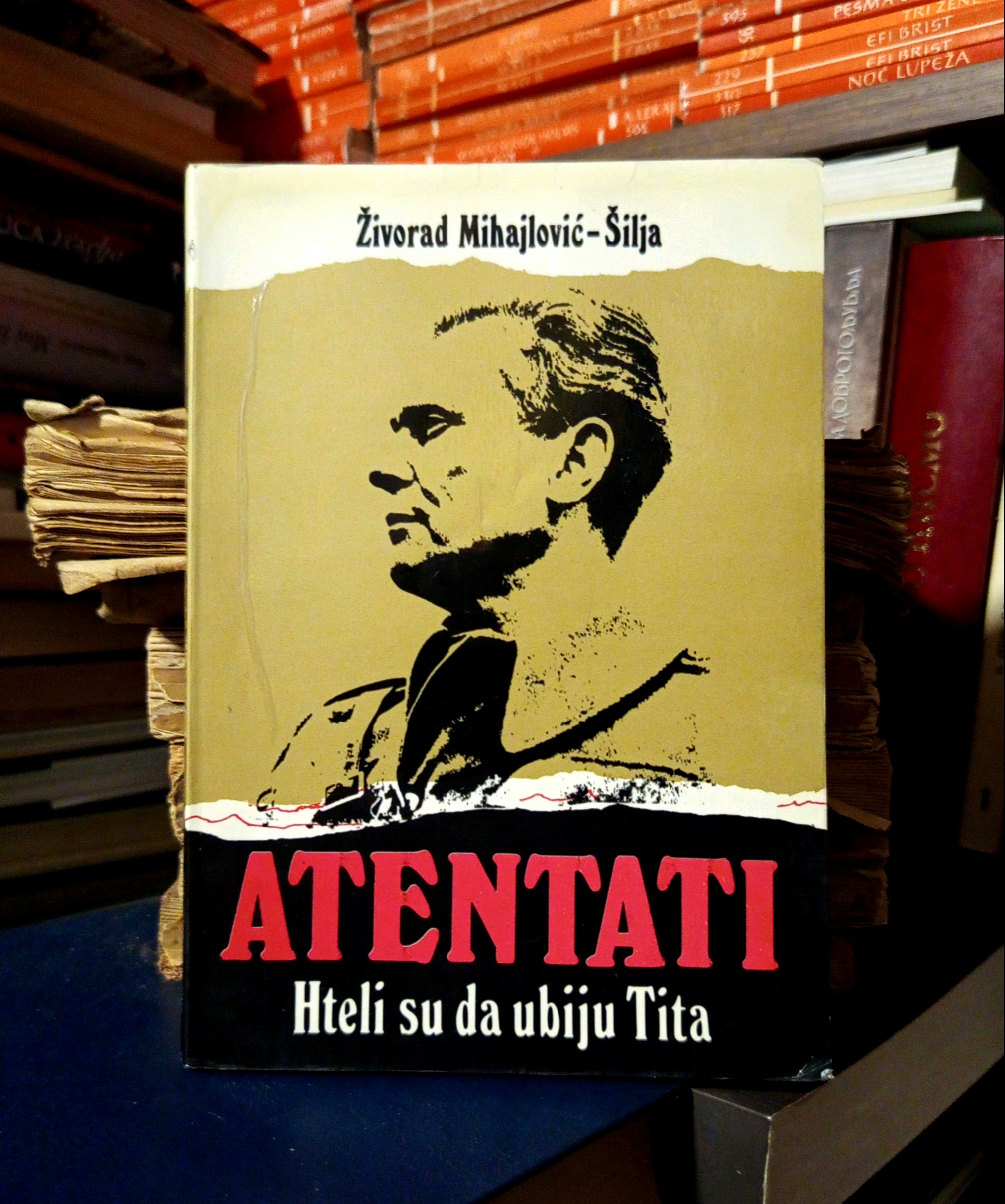 Živorad Mihajlović-Šilja - Atentati: hteli su da ubiju Tita