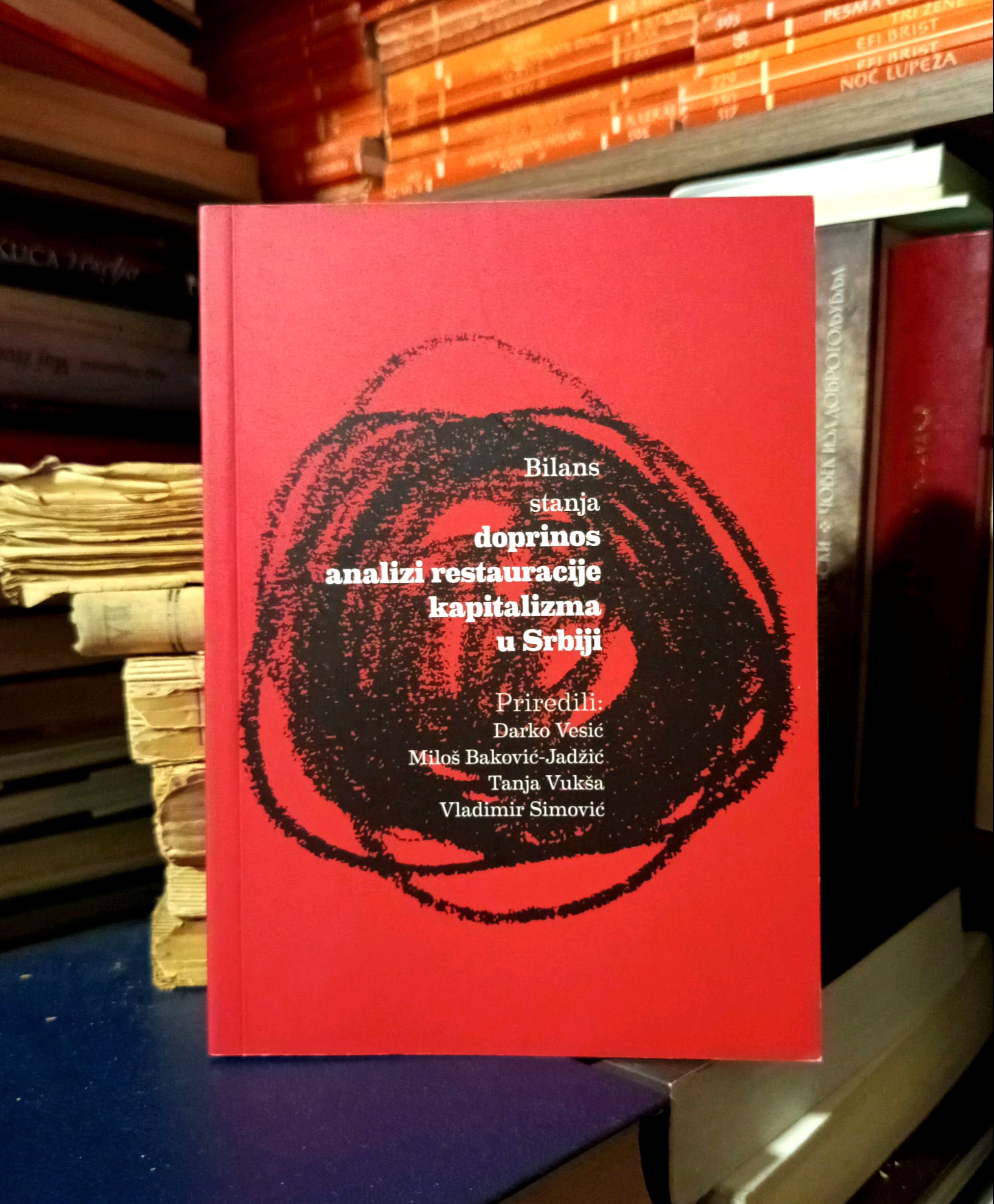 Bilans stanja - doprinos analizi restauracije kapitalizma u Srbiji