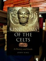 John King - Kingdoms of the Celts